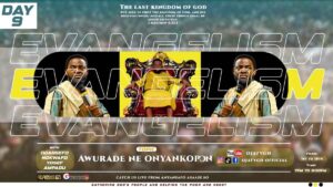 AWURADE NE NYANKOPƆN (National Evangelism Day 9).