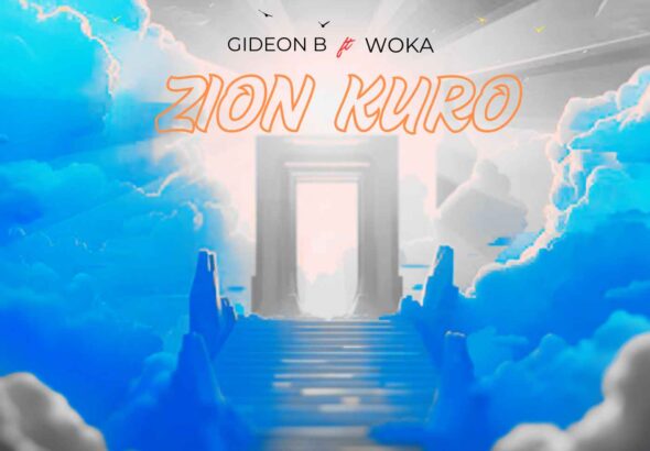 Gideon B - Zion Kuro ft Woka - Mp3 Download