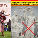 Ghanaians and the whole world have left the Lord Almighty God and are worshipping gods.