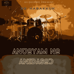 EG Habakuki - Anuoyam No Anidasoɔ - Mp3 Download